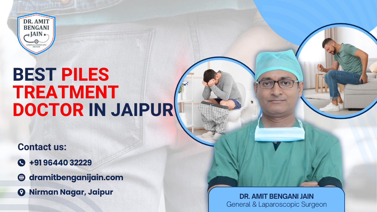 Best Piles Treatment Doctor in Jaipur
