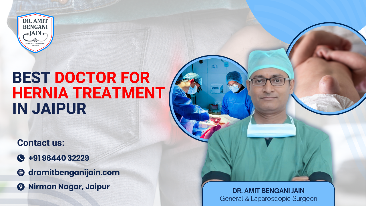 Best Doctor for Hernia Treatment in Jaipur